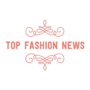 Top Fashion News